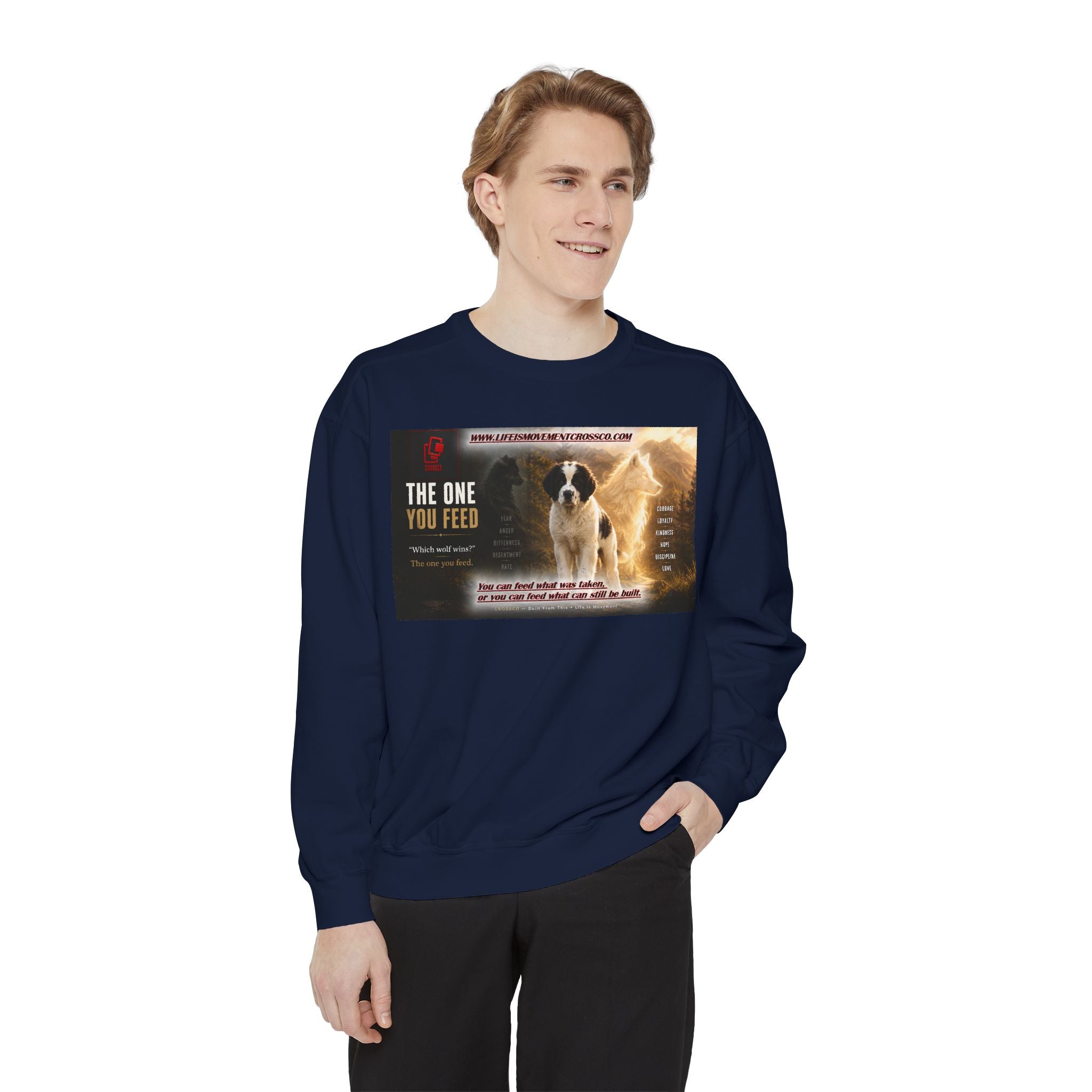 Sweatshirt — "The One You Feed" Ollie the Service Dog Inspirational Graphic