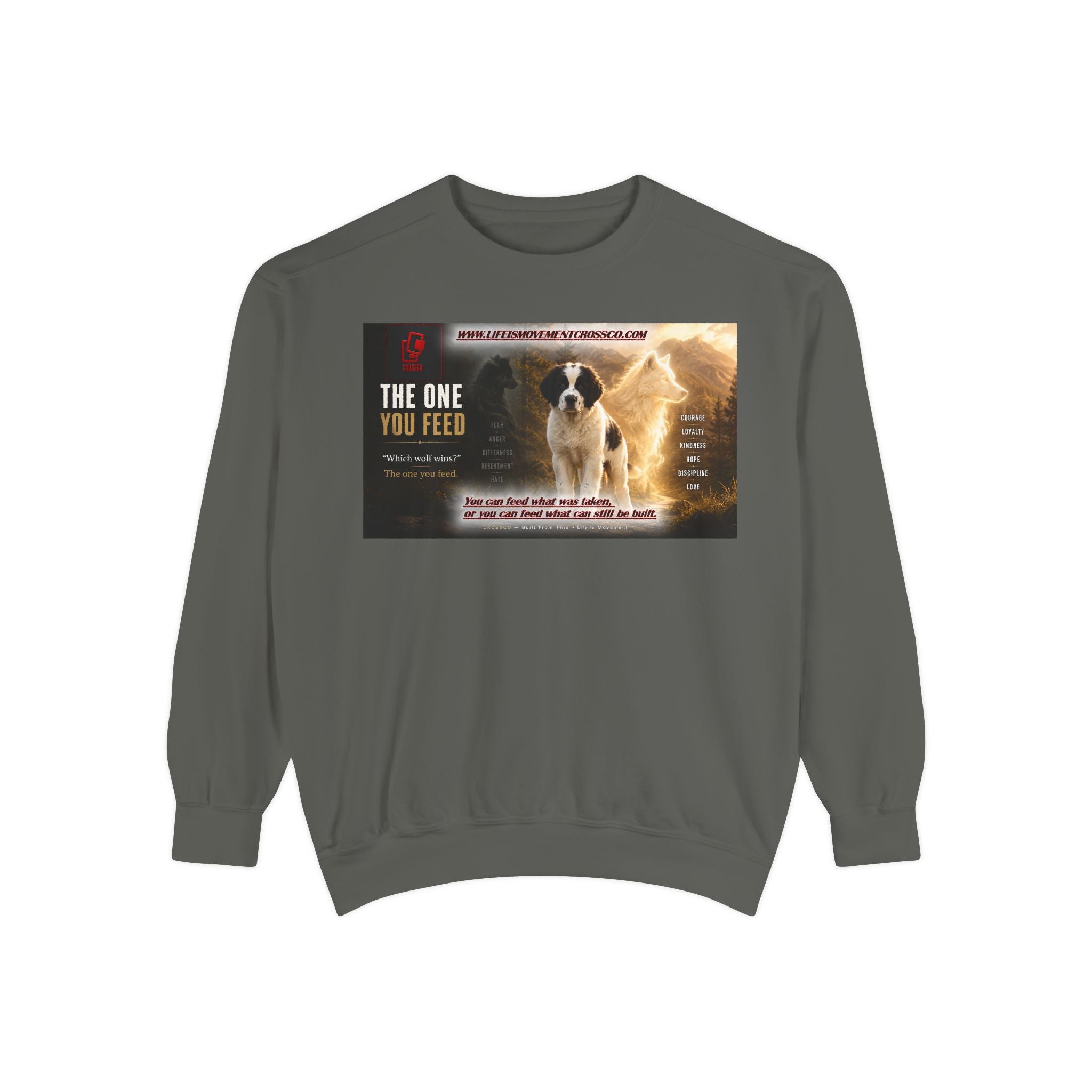 Sweatshirt — "The One You Feed" Ollie the Service Dog Inspirational Graphic