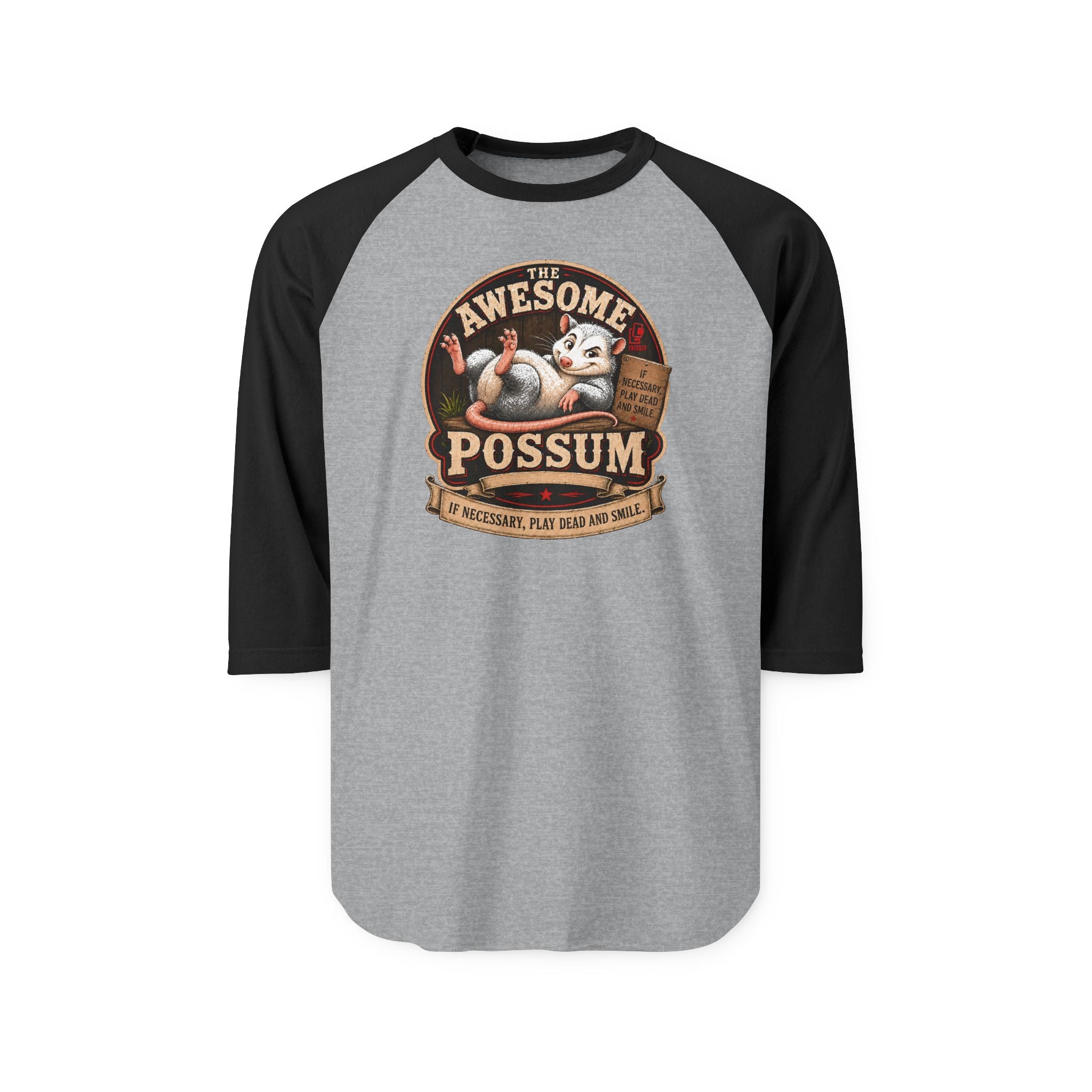 The Awesome Possum Raglan Shirt — If Necessary, Play Dead and Smile