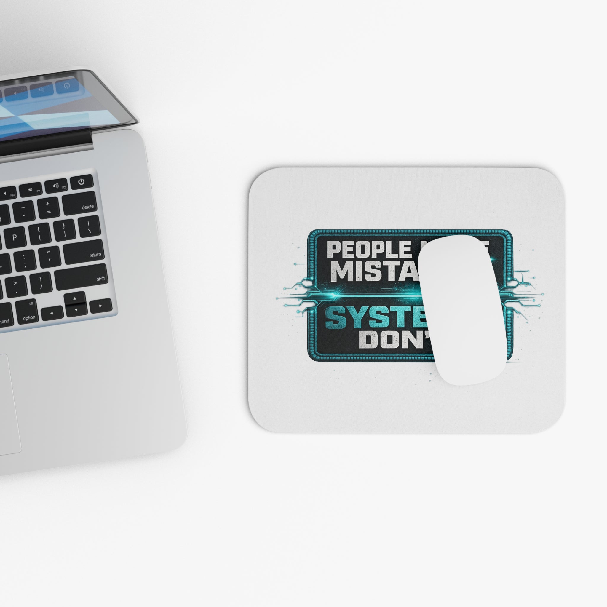 People Make Mistakes. Systems Don't. Mouse Pad — Tech-Inspired Desk Mat for Engineers & Managers