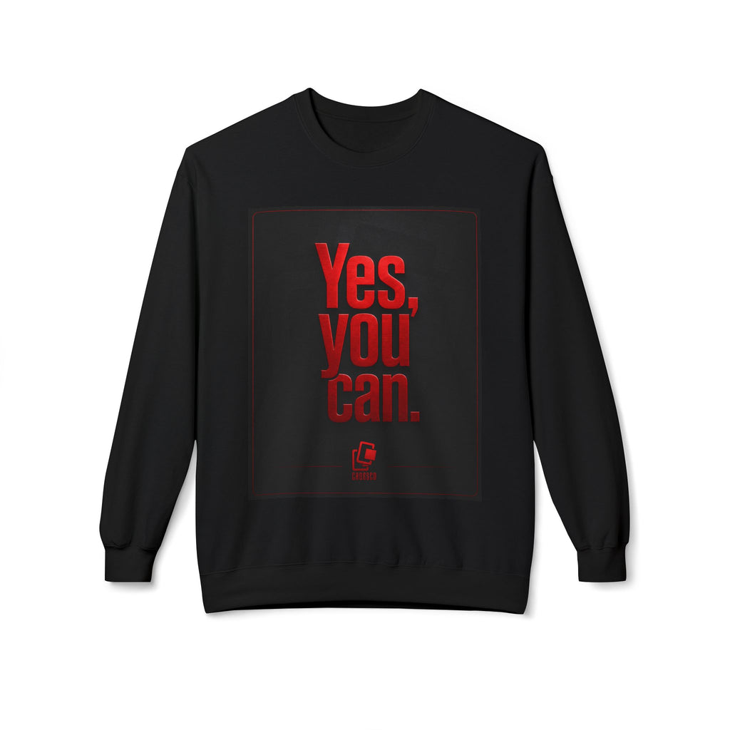 Inspirational Crewneck Sweatshirt — "Yes, you can." Motivational Graphic