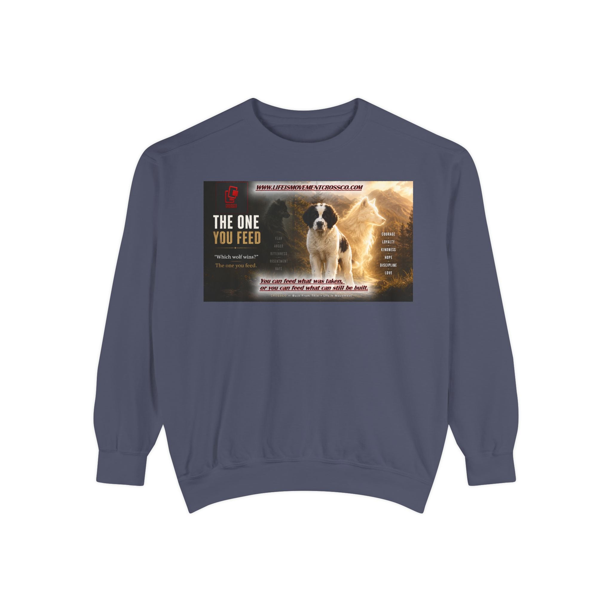 Sweatshirt — "The One You Feed" Ollie the Service Dog Inspirational Graphic