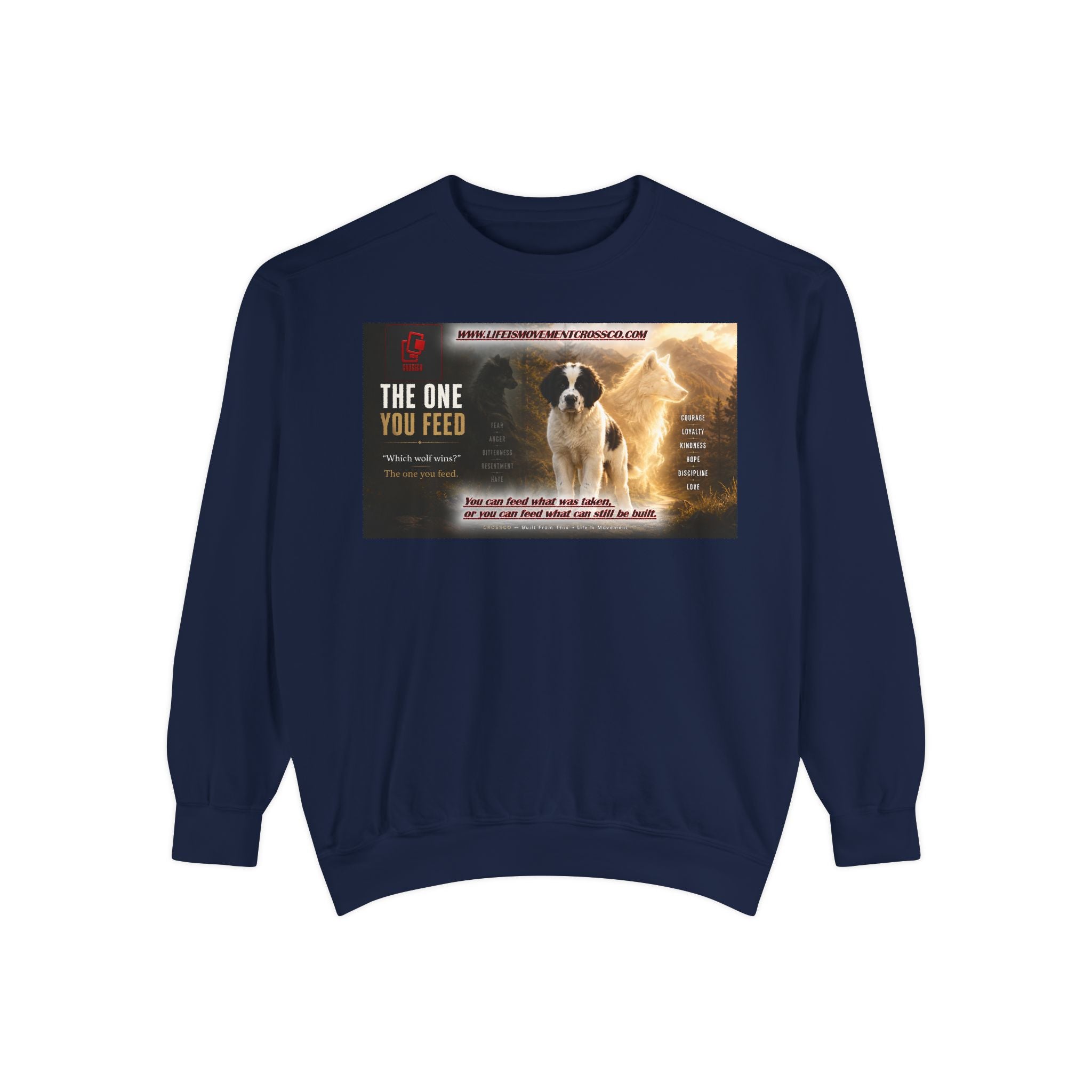 Sweatshirt — "The One You Feed" Ollie the Service Dog Inspirational Graphic
