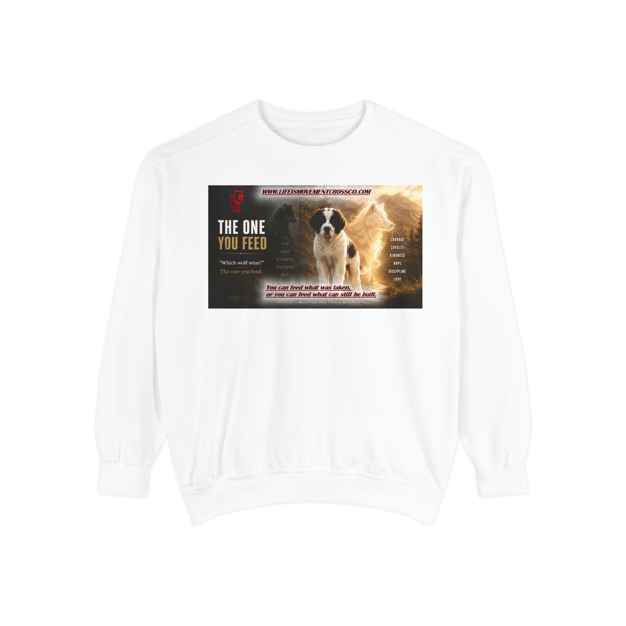 Sweatshirt — "The One You Feed" Ollie the Service Dog Inspirational Graphic