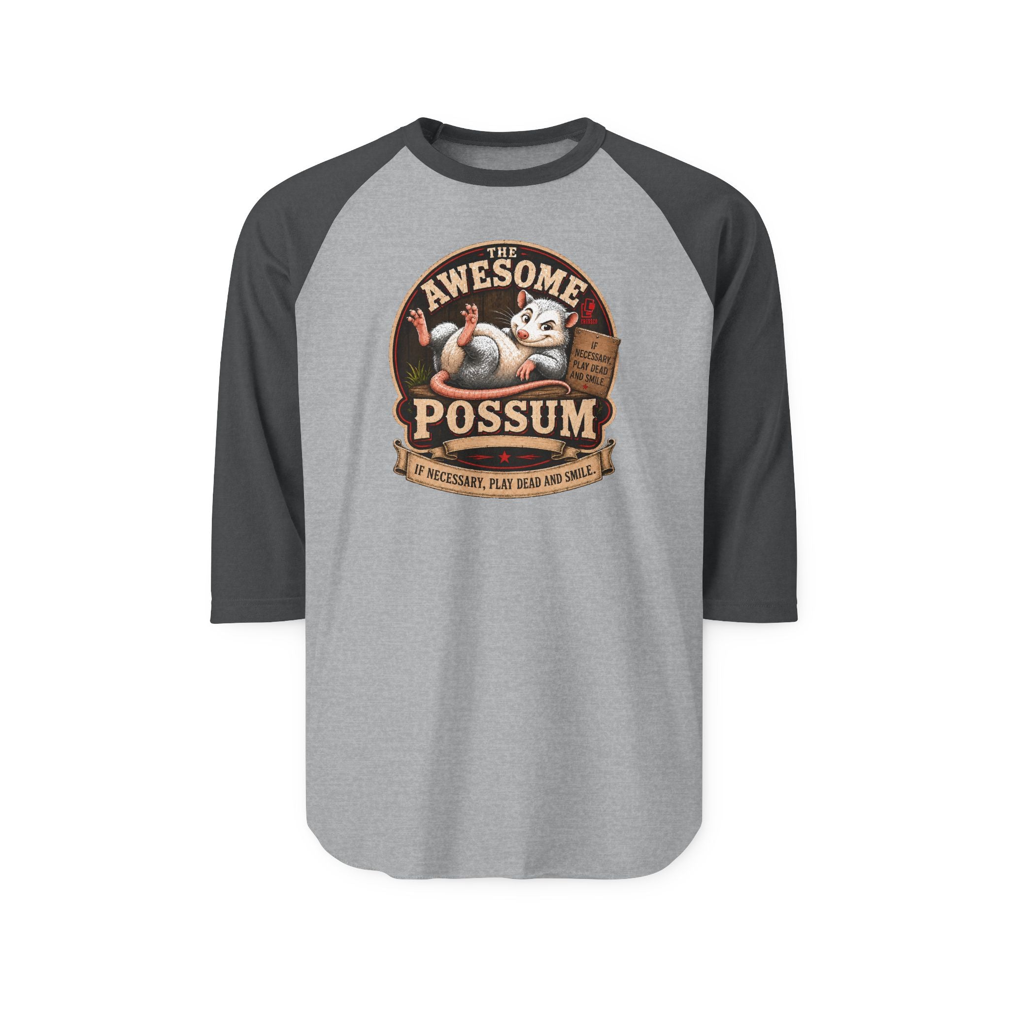 The Awesome Possum Raglan Shirt — If Necessary, Play Dead and Smile